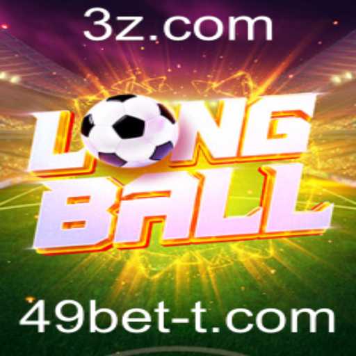 Descubra o Empolgante Mundo do LongBall e a Emoção das Apostas 49bet